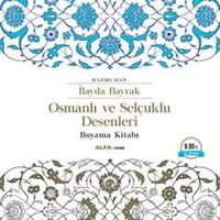 Osmanlı ve Selçuklu Desenleri Boyama Kitabı