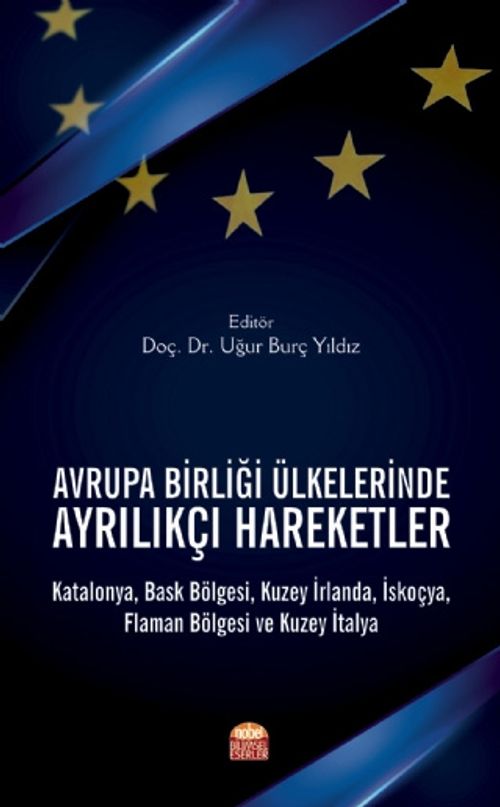 Avrupa Birliği Ülkelerinde Ayrılıkçı Hareketler & Katalonya, Bask Bölgesi, Kuzey İrlanda, İskoçya, Flaman Bölgesi ve Kuzey İtalya