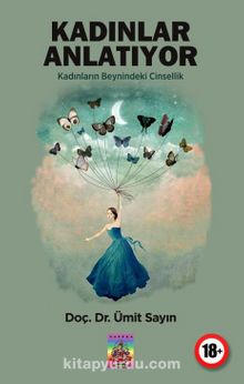 Kadınlar Anlatıyor & Kadınların Beynindeki Cinsellik - Doç.Dr. Ümit Sayın