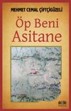 &Ouml;p Beni Asitane