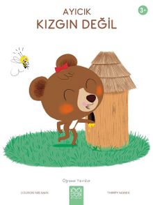 Ayıcık Kızgın Değil