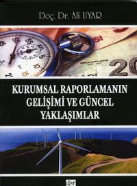 Kurumsal Raporlamanın Gelişimi ve Güncel Yaklaşımlar