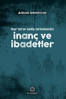 Kur'an'ın Geliş Ortamında İnanç ve İbadetler