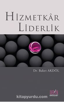 Hizmetkar Liderlik - Dr. Buket Akdöl