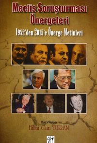 Meclis Soruşturması Önergeleri & 1982'den 2015'e Önerge Metinleri