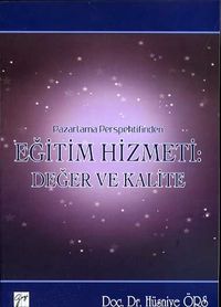 Pazarlama Perspektifinden Eğitim Hizmeti:Değer Ve Kalite