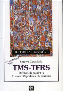 Soru ve Cevaplarla Tms-Tfrs & Türkiye Muhasebe ve Finansal Raporlama Standartları