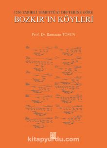 1256 Tarihli Temettüat Defterine Göre Bozkır’ın Köyleri - Prof. Dr. Ramazan Tosun