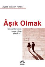 Aşık Olmak & Sevgililerimizi Neye Göre Seçeriz ?
