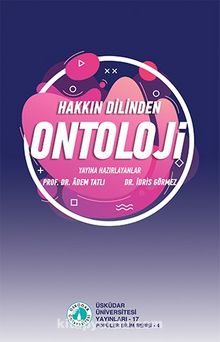 Hakkın Dilinden Ontoloji - Prof. Dr. Adem Tatlı