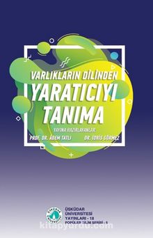 Varlıkların Dilinden Yaratıcıyı Tanıma - Prof. Dr. Adem Tatlı