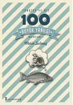 Türkiye'ye Ait 100 Büyük Yanılgı