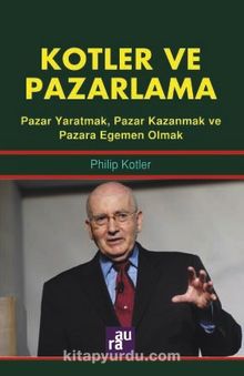 Kotler ve Pazarlama - Philip Kotler