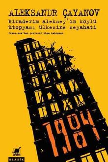 Biraderim Aleksey’in Köylü Ütopyası Ülkesine Seyahati