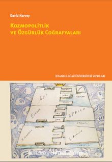 Kozmopolitik ve Özgürlük Coğrafyaları - David Harvey