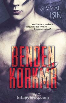 Benden Korkma - Şevval Işık