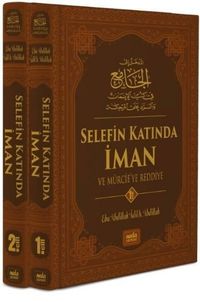 Selefin Katında İman ve Mürcie'ye Reddiye (2 Cilt Takım) (Ciltli)