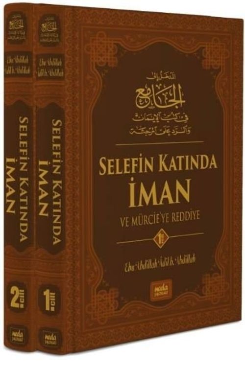 Selefin Katında İman ve Mürcie'ye Reddiye (2 Cilt Takım) (Ciltli)