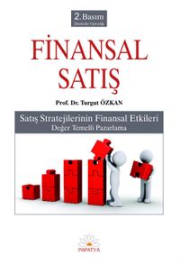 Finansal Satış & Satış Stratejilerinin Finansal Etkileri - Değer Temelli Pazarlama
