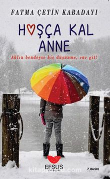 Hoşça Kal Anne - Fatma Çetin Kabadayı