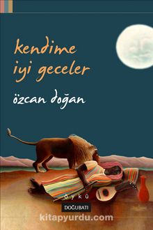 Kendime İyi Geceler - Özcan Doğan