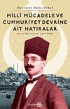 Milli M&uuml;cadele Ve Cumhuriyet Devrine Ait Hatıralar & Operat&ouml;r Emin Erkul