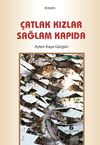 &Ccedil;atlak Kızlar Sağlam Kapıda