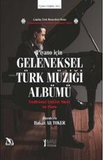 Piyano İçin Geleneksel Türk Müziği Albümü & Traditional Turkish Music for Piano