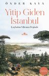 Yitip Giden İstanbul & Kaybolan Mirasın Peşinde