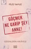 G&ouml;&ccedil;mek Ne Garip Şey Anne!
