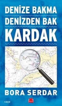 Kardak & Denize Bakma Denizden Bak