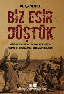 Biz Esir Düştük - Ali Çamlıbel