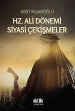 Hz. Ali Dönemi Siyasi Çekişmeler
