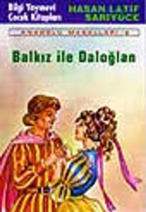 Balkız İle Daloğlan 'Anadolu Masalları- 6'
