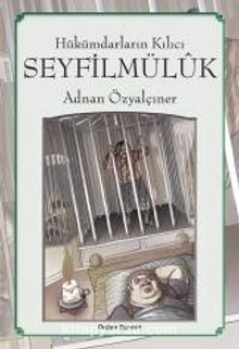 Hükümdarların Kılıcı Seyfilmülük - Adnan Özyalçıner
