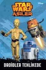 Disney Starwars Asiler - Droidler Tehlikede