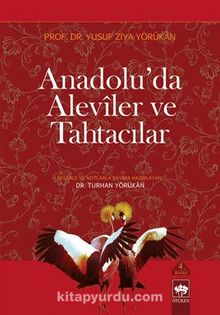 Anadolu'da Aleviler ve Tahtacılar - Yusuf Ziya Yörükan