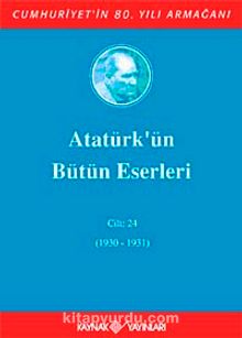 Atatürk'ün Bütün Eserleri /24.Cilt