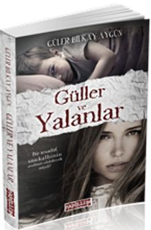 Güller ve Yalanlar