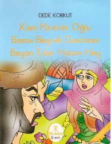 Kam Püre'nin Oğlu Bamsi Beyrek Destanını Beyan Eder Hanım Hey