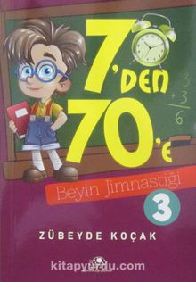 7'den 70'e Beyin Jimnastiği 3 - Zübeyde Koçak