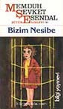 Bizim Nesibe - Memduh Şevket Esendal