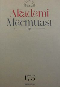 Kubbealtı Akademi Mecmuası Temmuz 2015 Yıl:44 Sayı: 175