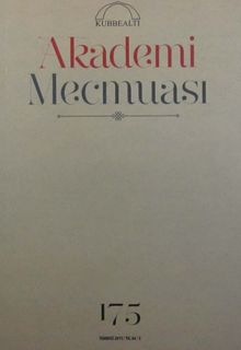 Kubbealtı Akademi Mecmuası Temmuz 2015 Yıl:44 Sayı: 175