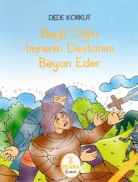 Begil Oğlu İmrenin Destanını Beyan Eder
