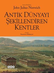 Antik Dünyayı Şekillendiren Kentler