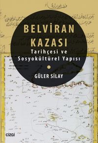 Belviran Kazası & Tarihçesi ve Sosyokültürel Yapısı