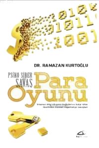 Para Oyunu & Psiko Siber Savaş