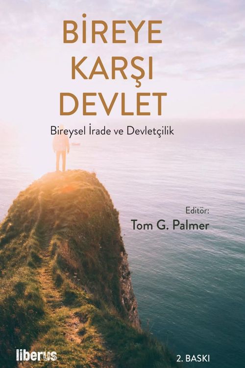 Bireye Karşı Devlet & Bireysel İrade ve Devletçilik