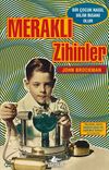 Meraklı Zihinler: Bir &Ccedil;ocuk Nasıl Bilim İnsanı Olur